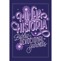 Minha História: Biíblia Devocional Para Garotas (capa Lettering)